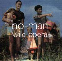 No-Man : Wild Opera